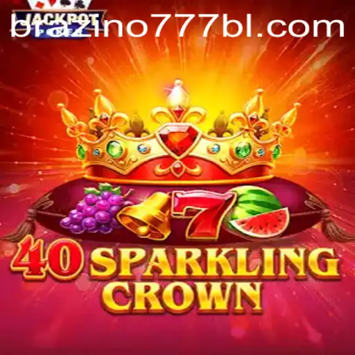 Exploring the Thrills of 40SparklingCrown on Escola777.bet